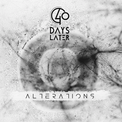 40 Days Later : Alterations